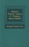 Histoire D'Arlon, Volume 2