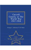 Caswell County in the World War 1917-1918 - War College Series