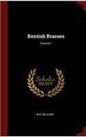 Kentish Brasses; Volume 1