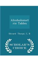 Alcoholometric Tables - Scholar's Choice Edition