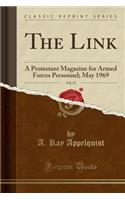 The Link, Vol. 27: A Protestant Magazine for Armed Forces Personnel; May 1969 (Classic Reprint)