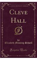 Cleve Hall, Vol. 2 of 2 (Classic Reprint)
