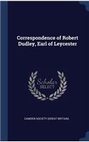 Correspondence of Robert Dudley, Earl of Leycester