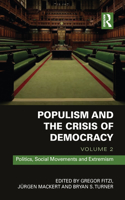 Populism and the Crisis of Democracy: Volume 2: Politics, Social Movements and Extremism