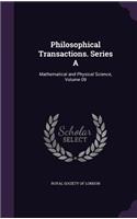 Philosophical Transactions. Series a: Mathematical and Physical Science, Volume 09