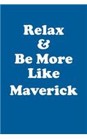 Relax & Be More Like Maverick Affirmations Workbook Positive Affirmations Workbook Includes: Mentoring Questions, Guidance, Supporting You