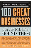 100 Great Businesses and the Minds Behind Them
