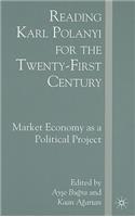 Reading Karl Polanyi for the Twenty-First Century
