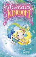 Shyanna's Song: (Mermaid Kingdom)