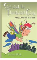 Sam and the Floorboard Gang: Part 2: Critter Invasion