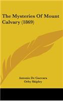 The Mysteries Of Mount Calvary (1869)