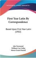 First Year Latin By Correspondence