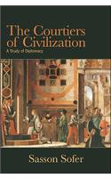 The Courtiers of Civilization: A Study of Diplomacy
