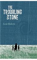 The Troubling Stone