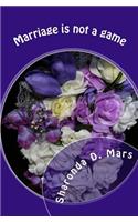 Marriage is not a game: Christian Book(English)