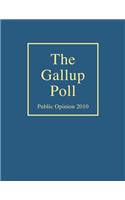 The Gallup Poll: Public Opinion 2010