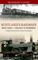 Bradshaw's Guide Scotlands Railways West Coast - Carlisle to Inverness: Volume 5(5 Bradshaw's Guide)
