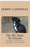 Do We Dare To Dream