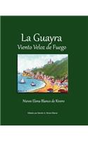 Guayra, Viento Veloz de Fuego