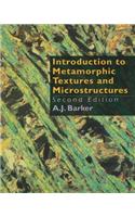 Introduction to Metamorphic Textures and Microstructures
