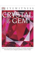 DK Eyewitness Books: Crystal & Gem: Admire the Beauty and Versatility of Crystals and Gems from Their Use in Elegant