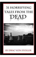 31 Horrifying Tales from the Dead