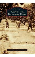 Along the Tuolumne River: (Images of America)