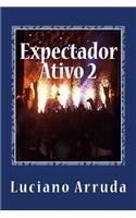 Expectador Ativo 2: Da Terra Prometida, a Terra DOS Sonhos