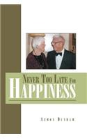 Never Too Late for Happiness