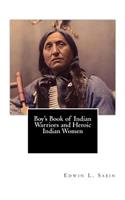 Boy's Book of Indian Warriors and Heroic Indian Women