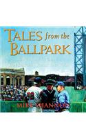 Tales from the Ballpark Lib/E: More of the Greatest True Baseball Stories Ever Told: Library Edition