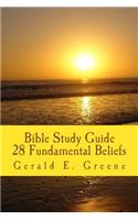 Bible Study Guide - 28 Fundamental Beliefs