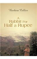 A Rabbit For Half a Rupee