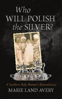 Who Will Polish the Silver?