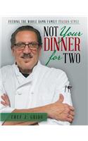 Not Your Dinner for Two