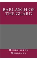 Barlasch of the Guard: (English)