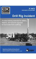 Drill Rig Incident