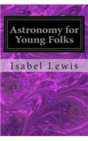 Astronomy for Young Folks