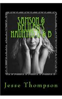 Samson & Delilah's Haunted B & B