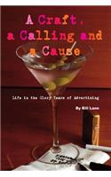 A Craft, a Calling and a Cause