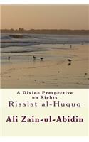 A Divine Prespective on Rights Risalat Al-Huquq