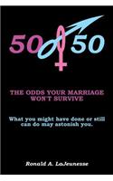 50/50: The Odds Your Marriage Won't Survive