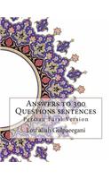 Answers to 300 Questions Sentences: Persian Farsi Version(Persian)