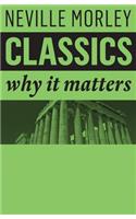 Classics - Why It Matters