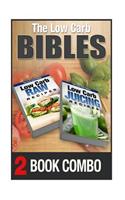 Low Carb Juicing Recipes and Low Carb Raw Recipes: 2 Book Combo