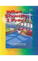 When Should I Pray?