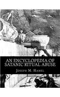 Encyclopedia of Satanic Ritual Abuse