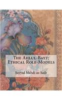 The Ahlul-Bayt; Ethical Role-Models