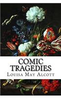 Comic Tragedies