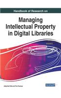 Handbook of Research on Managing Intellectual Property in Digital Libraries